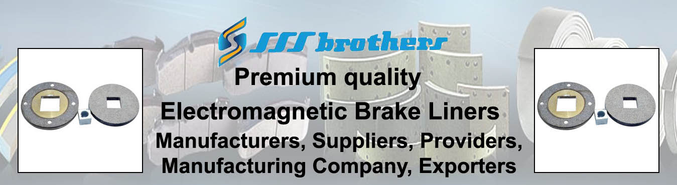 Electromagnetic Brake Liners Manufacturing Company